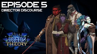 Director Discourse  Chaos Theory EP 5 [upl. by Enailil]