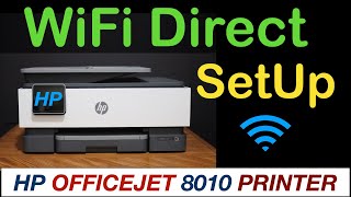 HP OfficeJet 8010 WiFi Direct SetUp Review [upl. by Strephon]