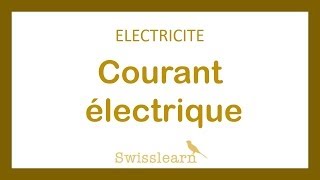 Electricité  Courant électrique [upl. by Hazlett]