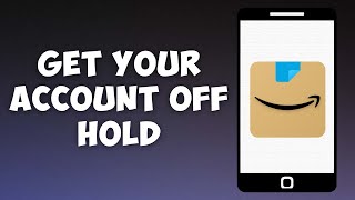 How To Get Your Amazon Account Off Hold [upl. by Neerom]