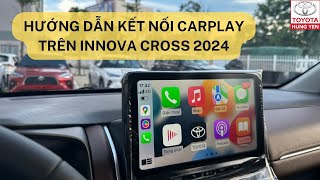 KẾT NỐI CARPLAY KHÔNG DÂY TRÊN INNOVA CROSS  HDSD XE [upl. by Melton224]