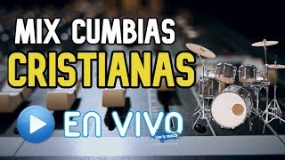 MIX DE CUMBIAS CRISTIANAS EN VIVO  MÚSICA DEL REY [upl. by Nodnar]