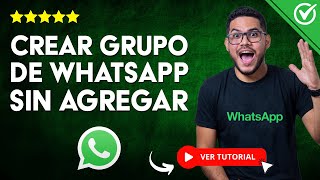 Como CREAR UN GRUPO de WhatsApp  📱 Sin Tener los Contactos en la Agenda 📱 [upl. by Nugent442]