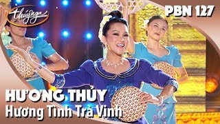 PBN 127  Hương Thủy  Hương Tình Trà Vinh [upl. by Baxter]