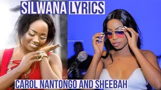 Sheebah Karungi  Silwana Lyrics Ft Carol Nantongo [upl. by Nairbal]