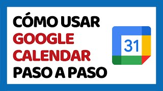 Cómo Usar Google Calendar ✅ Paso a Paso [upl. by Oht768]