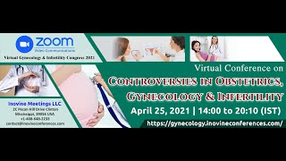 Virtual Conference on Obstetrics Gynecology amp Infertility  April 25 2021  Inovine Conferences [upl. by Morgenthaler]