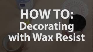 HOW TO Decorating with Wax Resist [upl. by Enatan]