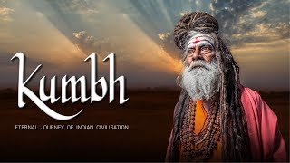 KUMBHEternal Journey of Indian CivilisationA Documentary Film [upl. by Cadmar160]