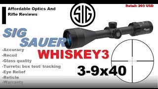 Sig Sauer Whiskey3 3 9x40 review [upl. by Notlimah]