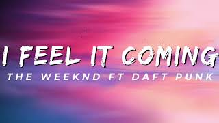 I Feel It Coming The Weeknd Ft Daft Punk Lyrics [upl. by Vezza554]