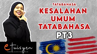 eTuisyen PT3 BAHASA MELAYU Bab Tatabahasa  Kesalahan Umum Tatabahasa Part 1 [upl. by Ecile]