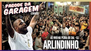 Pagode da Garagem convida Arlindinho ao vivo na Pedra do Sal  Vídeo Oficial Roda de Samba completo [upl. by Namielus]