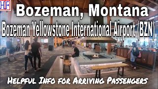 Bozeman Yellowstone International Airport BZN  Guide for Arriving Passengers to Bozeman Montana [upl. by Ekaterina]