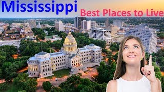 The 10 Best Places To Live In Mississippi  Live Retire Work Safe [upl. by Aylad]