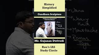 History Simplified  Gandhara Sculpture  By Gajanan Dwivedi upsc upscshortsvideo [upl. by Sualkin]