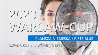 WarsawCup 2023 – II Puchar Polski – szpada kobiet – plansza niebieska [upl. by Xenia]