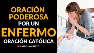 🔴ORACIÓN PODEROSA para un ENFERMO 2024 😷 ORACIONES CATÓLICAS 🙏 [upl. by Deane]