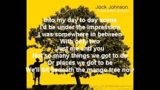 Jack Johnson  Better Together Lyrics [upl. by Gnas]