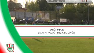 Skrót meczu Błękitni Raciąż  MKS Ciechanów 13082016 [upl. by Haianeb]