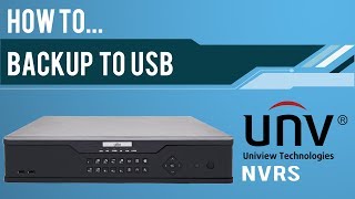 How to Backup to a USB on UNIVIEW NVRs [upl. by Hubsher735]