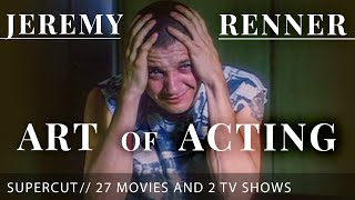 A Redneck Piece of Trailer Trash Jeremy Renners Art of Acting Supercut 27 Movies amp 2 TV Series [upl. by Naired]