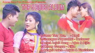 Bodo Album Top5  Aronai Boro Film Production [upl. by Lubeck259]