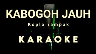 KABOGOH JAUH JAIPONG RAMPAK  DARSO  KARAOKE NADA LAKI LAKI [upl. by Stearns657]