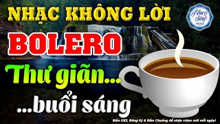 Nhạc Không Lời Rumba Thư Giãn Buổi Sáng  Hòa Tấu Rumba Guitar  Nhạc Bolero Dành Cho Quán Cafe [upl. by Weasner]