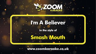 Smash Mouth  Im A Believer  Karaoke Version from Zoom Karaoke [upl. by Hgielsel]