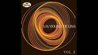 Violines de Lima  Vol 2 1963 LP Completo [upl. by Turpin88]