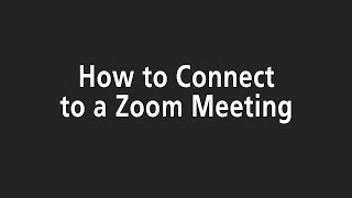 How to Connect to a Zoom Meeting [upl. by Llerrot321]