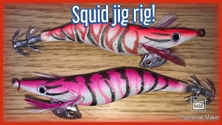 How to tie a squid jig rig [upl. by Yrok]