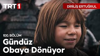 Diriliş Ertuğrul 100 Bölüm  Gündüzün Obaya Dönüşü [upl. by Meagher]