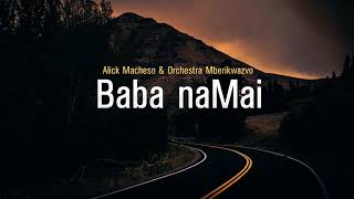 Alick Macheso  Baba naMai [upl. by Eileme830]