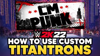 WWE 2K22 How To Use Custom Titantrons [upl. by Nytsrik]