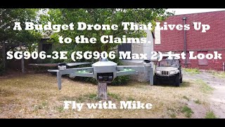 SG906 Max 2 Finally a Budget Drone That Lives Up To The Claims Fly with Mike [upl. by Nalehp931]