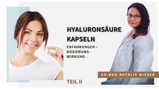 Hyaluronsäure Kapseln gegen Falten  Dosierung Wirkung TEIL 2  erklärt Drmed Natalie Wiesen [upl. by Nylevol320]