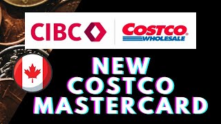 Costco Mastercard Canada 2022  CIBC Costco Mastercard  CIBC Costco Mastercard Review  Costco [upl. by Lednor]