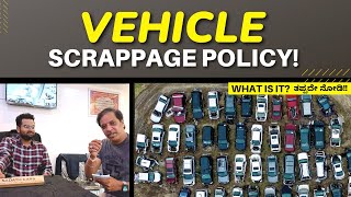 What is Vehicle Scrappage Policy ಕನ್ನಡದಲ್ಲಿ [upl. by Rafi947]