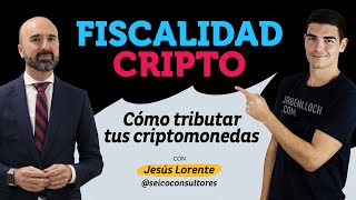 IMPUESTOS Criptomonedas 👨🏻‍⚖‍  Como Tributan las Criptomonedas  Con Jesús Lorente [upl. by Forras353]