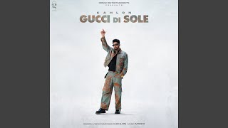 Gucci di Sole [upl. by Gaye]