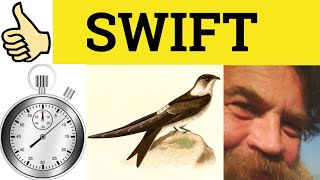 🔵 Swift Swiftly Swiftness  Swift Meaning  Swiftly Examples  Swiftness Definition [upl. by Alys640]