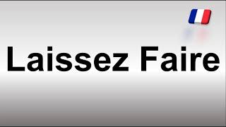 How to Pronounce Laissez Faire [upl. by Acissaj]