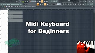 How to Play MIDI Keyboard for Beginners FL Studio 20 [upl. by Aloek]