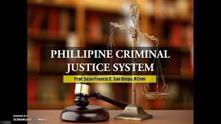 INTRODUCTION TO PHILIPPINE CRIMINAL JUSTICE SYSTEM PART 1 by the Professor [upl. by Nelon]