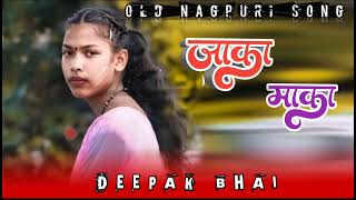 jaka maka new nagpuri song  nagpuri deepak bhai [upl. by Alvan971]