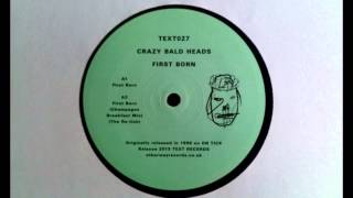 Crazy Bald Heads  First Born  Text Records 2014 reissue [upl. by Kari470]