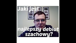 SZACHY 1 Jaki jest najlepszy debiut szachowy Obrona Sycylijska Francuska CaroKann Hiszpańska [upl. by Anived]