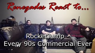 Renegades React to RocketJump  Every 90s Commercial Ever [upl. by Cornell]